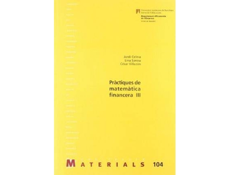 Livro Pràctiques de matemàtica finaciera III de Jordi Celma Sanz, Lina Sanou Vilarrodona, César Villazón Hervás (Espanhol)