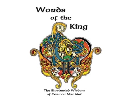 Livro Words Of The King The Illustrated Wisdom Of Cormac Mac Airt de Olivia Wylie (Inglês)