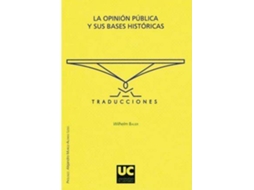 Livro La Opinión Pública Y Sus Bases Históricas de Wilhelm Bauer (Espanhol)