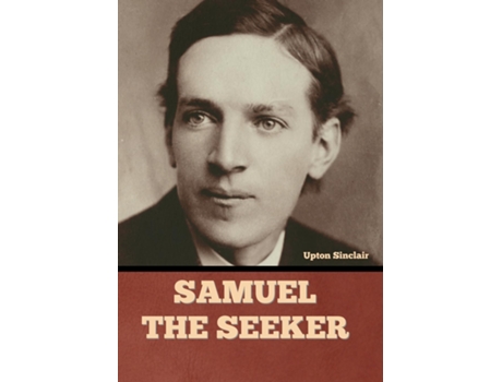 Livro Samuel The Seeker De Upton Sinclair (inglês)