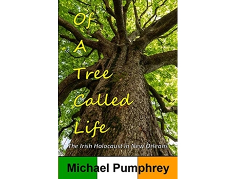 Livro Of a Tree Called Life de Michael Pumphrey (Inglês)