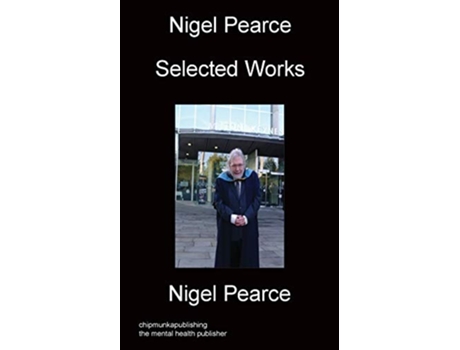 Livro Nigel Pearce Selected Works de Nigel Pearce (Inglês)