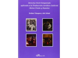 Livro Derecho Civil Comparado Aplicado A La Traducción Jurídico-Judicial.Reino Unido España de Esther Vazquez Y del Arbol (Espanhol)