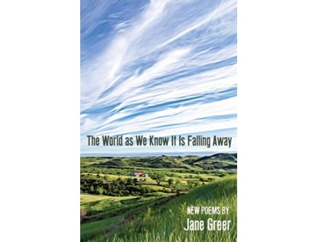 Livro The World As We Know It Is Falling Away de Jane Greer (Inglês)