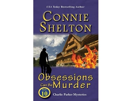 Livro Obsessions Can Be Murder Charlie Parker Mysteries Book 10 Charlie Parker New Mexico Mystery de Connie Shelton (Inglês)