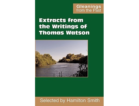 Livro Extracts from the Writings of Thomas Watson de Thomas Watson (Inglês)
