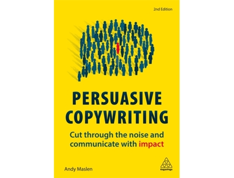 Livro Persuasive Copywriting: Cut Through the Noise and Communicate With Impact Andy Maslen (Inglês)