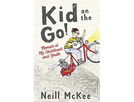 Livro Kid on the Go Memoir of My Childhood and Youth de Neill McKee (Inglês)