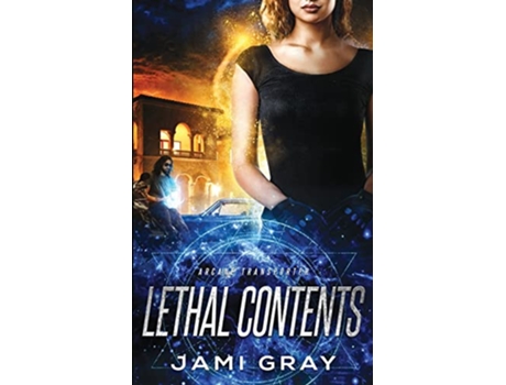 Livro Lethal Contents Arcane Transporter 3 de Jami Gray (Inglês)