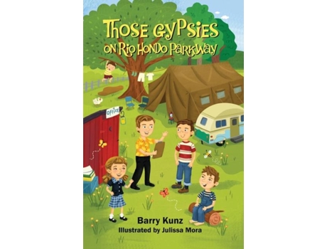 Livro Those Gypsies On Rio Hondo Parkway De Barry Kunz (inglês)
