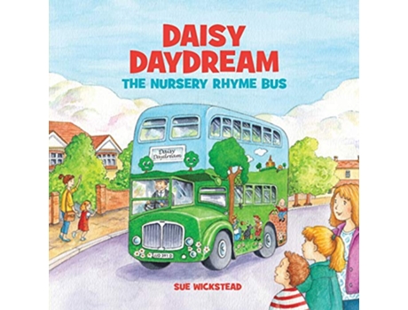 Livro Daisy Daydream the Nursery Rhyme Bus de Sue Wickstead (Inglês)