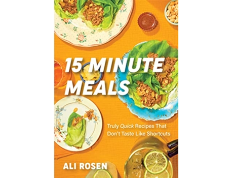Livro 15 Minute Meals de Ali Rosen (Inglês - Capa Dura)