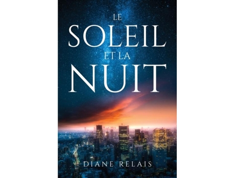 Livro Le Soleil Et La Nuit De Diane Relais (inglês)
