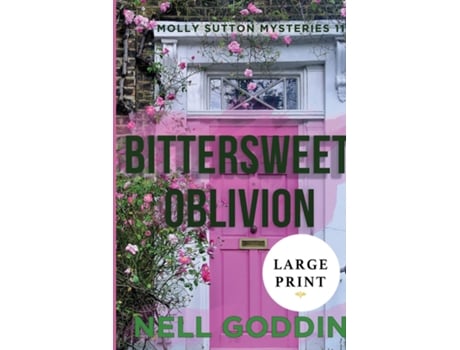 Livro Bittersweet Oblivion Large Print de Nell Goddin (Inglês)