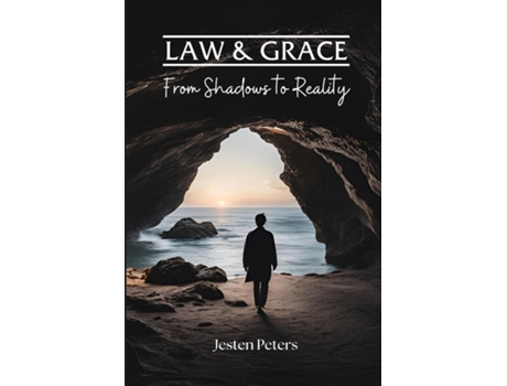 Livro Law amp Grace From Shadows to Reality de Jesten Peters (Inglês)
