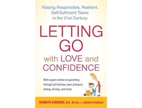 Livro Letting Go with Love and Confidence de Kenneth Ginsburg Md e Susan Fitzgerald (Inglês)