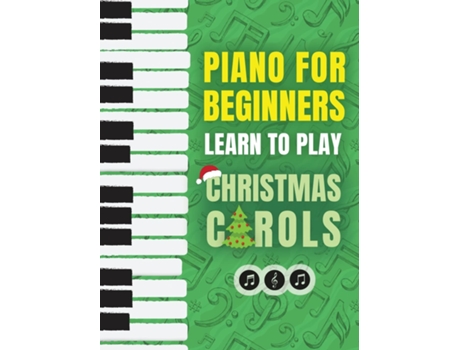 Livro Piano for Beginners Learn to Play Christmas Carols de Piano Made Easy Press (Inglês - Capa Dura)