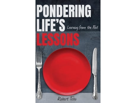 Livro Pondering Lifes Lessons de Robert Tebo (Inglês)