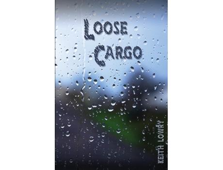 Livro Loose Cargo De Keith Lowry (inglês)