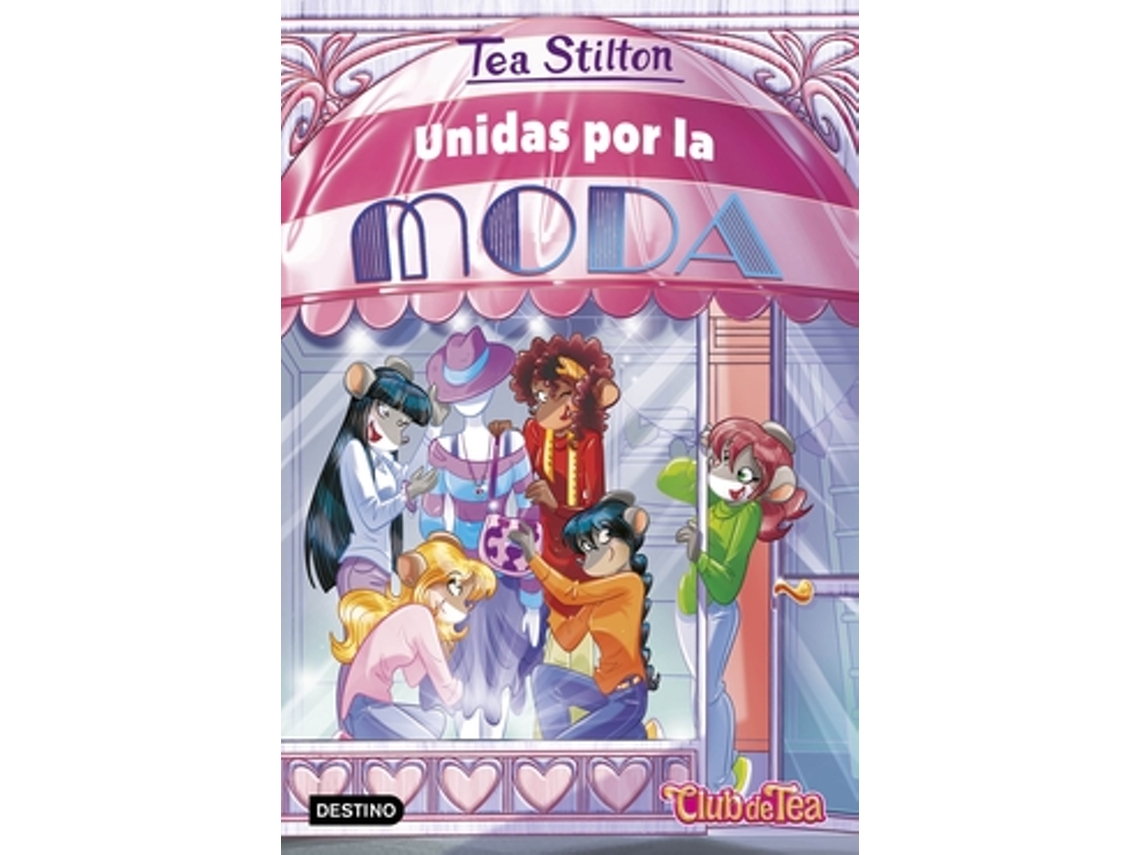 Livro Unidas Por La Moda de Stilton e Tea
