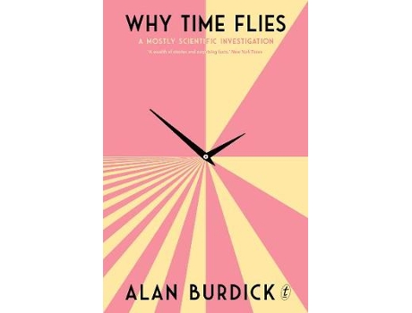Livro why time flies de alan burdick (inglês)