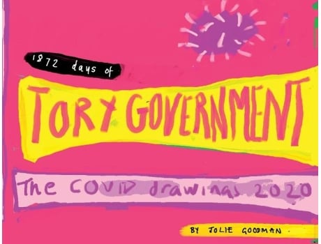 Livro 1872 Days Of Tory Government The Covid Drawings 2020 De Jolie Goodman (inglês)