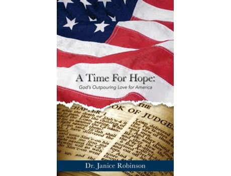 Livro A Time For Hope Gods Outpouring Love For America De Janice Robinson (inglês)
