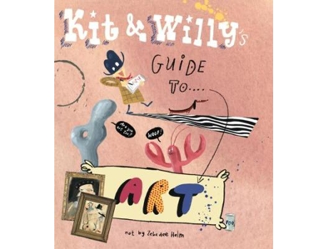 Livro kit and willy's guide to art de helm, zebedee (inglês)