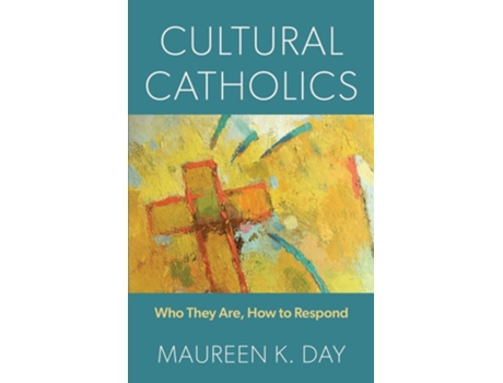 Livro Cultural Catholics Who They Are, How to Respond de Maureen K Day (Inglês)