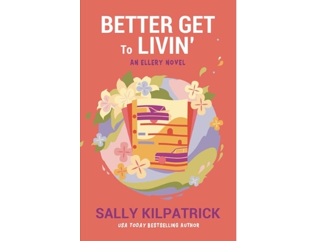 Livro Better Get to Livin de Sally Kilpatrick (Inglês)