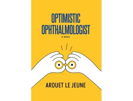 Livro Optimistic Ophthalmologist A Satire de Arouet le Jeune (Inglês)