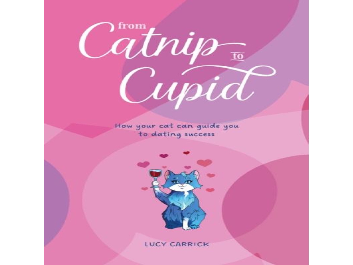 Livro From Catnip To Cupid de Lucy Carrick (Inglês)