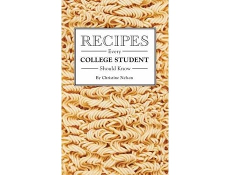 Livro Recipes Every College Student Should Know de Christine Nelson (Inglês - Capa Dura)