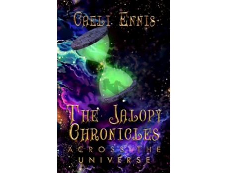 Livro The Jalopy Chronicles Across the Universe de Caeli Ennis (Inglês)