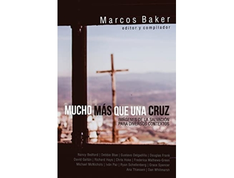 Livro Mucho más que una Cruz Imágenes de la Salvación para Diversos Contextos Spanish Edition de Marcos Baker (Espanhol)