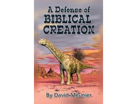 Livro A Defense of Biblical Creation David Meunier (Inglês)