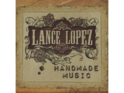 CD Lance Lopez - Handmade Music