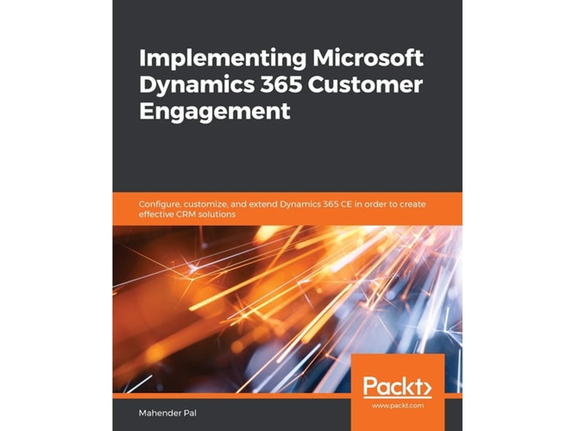 Livro Implementing Microsoft Dynamics 365 Customer Engagement De Mahender Pal (inglês)