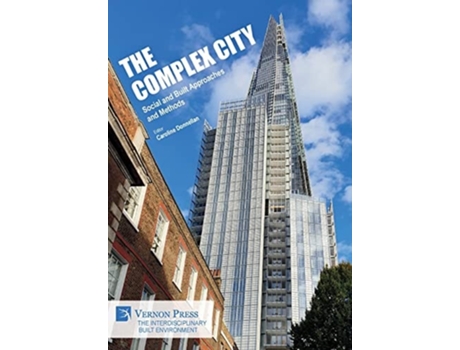 Livro The Complex City Social And Built Approaches And Methods De Caroline Donnellan (inglês - Capa Dura)