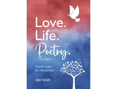 Livro Love. Life. Poetry. A poetic guide for relationships. de Jayce Jansen (Inglês)