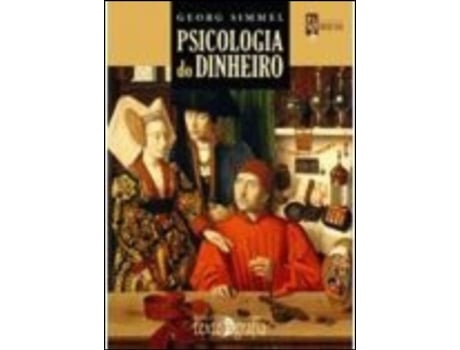 Psicologia do Dinheiro e Outros Escritos