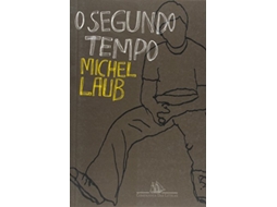 Livro Segundo Tempo, O de Michel Laub (Português do Brasil)