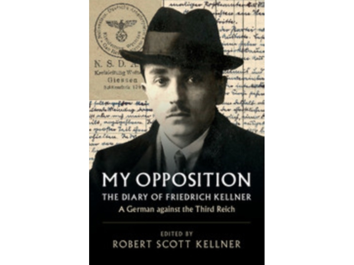 Livro My Opposition de Friedrich Kellner (Inglês)