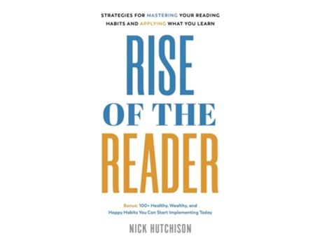 Livro Rise of the Reader Strategies For Mastering Your Reading Habits and Applying What You Learn de Nick Hutchison (Inglês - Capa Dura)