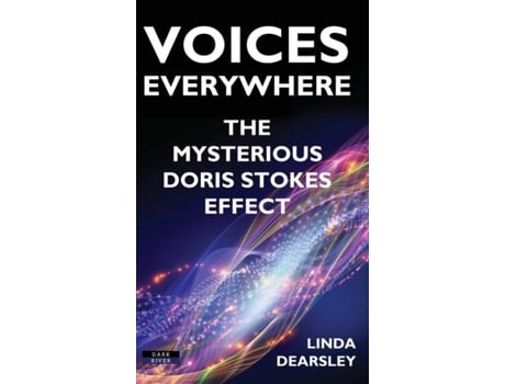 Livro Voices Everywhere The Mysterious Doris Stokes Effect De Linda Dearsley (inglês)