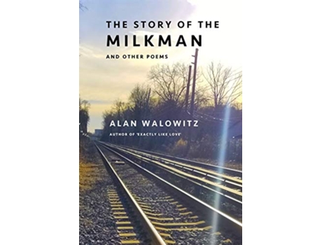 Livro The Story of the Milkman and Other Poems de Alan Walowitz (Inglês)