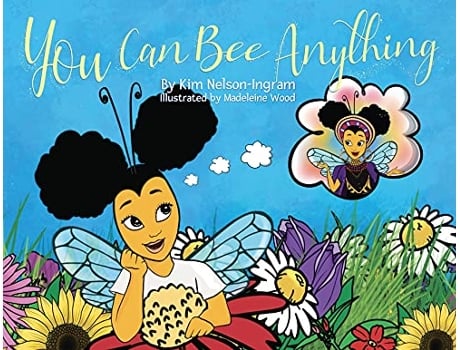 Livro You Can Bee Anything de Kim NelsonIngram (Inglês)