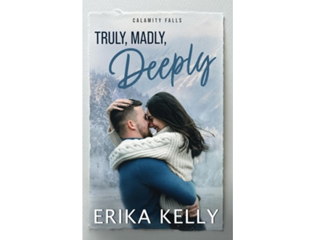 Livro Truly, Madly, Deeply de Erika Kelly (Inglês)