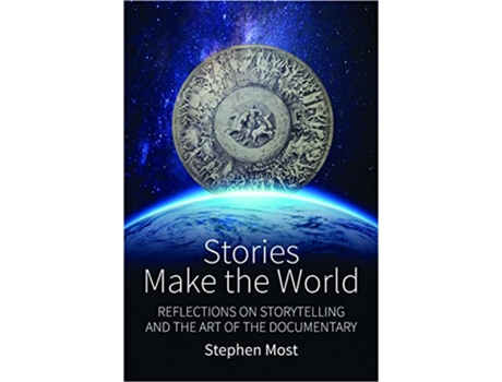 Livro Stories Make the World Reflections on Storytelling and the Art of the Documentary de Stephen Most (Inglês)