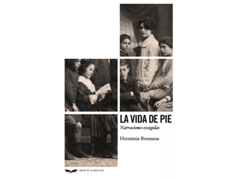 Livro La Vida De Pie de Herminia Brumana (Espanhol)